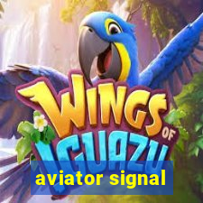 aviator signal